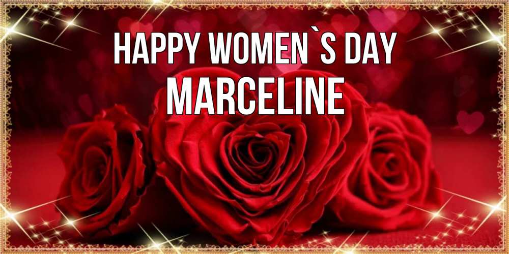 Greetings card с именем, Marceline happy women`s day три красные розы Greetings with text for free download 